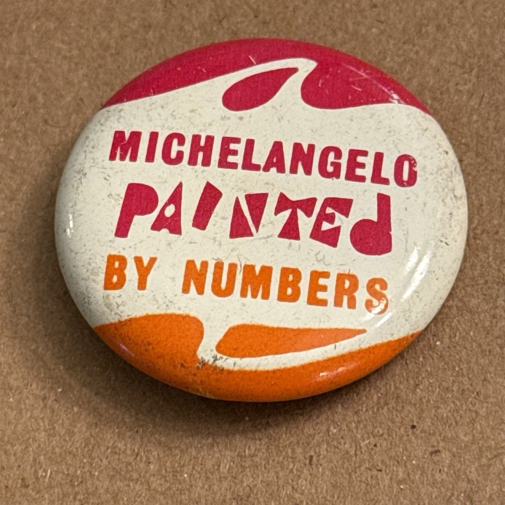 Michelangelo Painted By Numbers Vintage Pinback Button Pin Round Circle